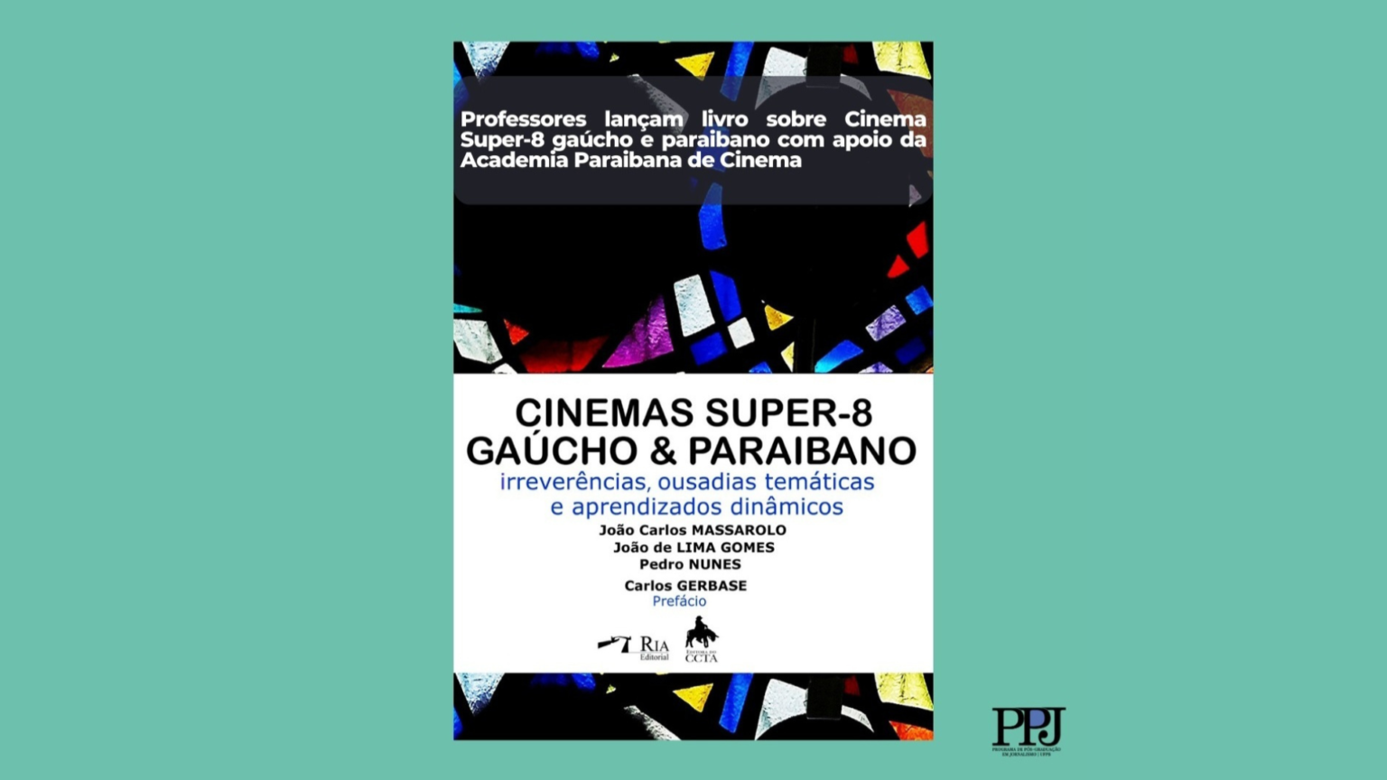 Professores da UFPB e UFSCar lançam, em evento nos dias 05 e 06 deste mês, o livro ‘Cinemas Super-8 gaúcho e paraibano’